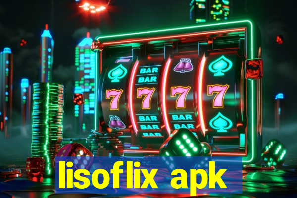 lisoflix apk